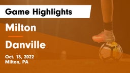 Milton  vs Danville  Game Highlights - Oct. 13, 2022