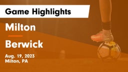 Milton  vs Berwick  Game Highlights - Aug. 19, 2023