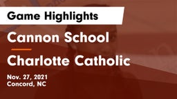Cannon School vs Charlotte Catholic  Game Highlights - Nov. 27, 2021