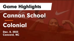 Cannon School vs Colonial  Game Highlights - Dec. 8, 2023