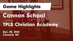 Cannon School vs TPLS Christian Academy Game Highlights - Dec. 20, 2023