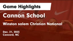 Cannon School vs Winston salem Christian National Game Highlights - Dec. 21, 2023