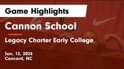 Cannon School vs Legacy Charter Early College  Game Highlights - Jan. 13, 2024