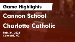 Cannon School vs Charlotte Catholic  Game Highlights - Feb. 24, 2022