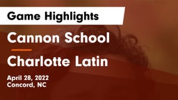 Cannon School vs Charlotte Latin  Game Highlights - April 28, 2022