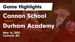Cannon School vs Durham Academy Game Highlights - May 16, 2023