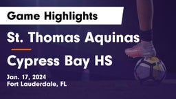 St. Thomas Aquinas  vs Cypress Bay HS Game Highlights - Jan. 17, 2024