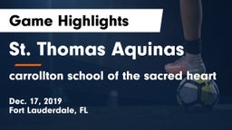 St. Thomas Aquinas  vs carrollton school of the sacred heart Game Highlights - Dec. 17, 2019