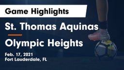 St. Thomas Aquinas  vs Olympic Heights Game Highlights - Feb. 17, 2021