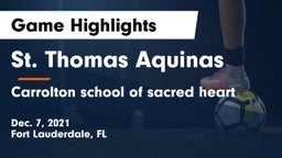St. Thomas Aquinas  vs Carrolton school of sacred heart Game Highlights - Dec. 7, 2021