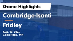 Cambridge-Isanti  vs Fridley  Game Highlights - Aug. 29, 2023