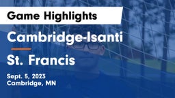 Cambridge-Isanti  vs St. Francis  Game Highlights - Sept. 5, 2023