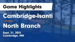 Cambridge-Isanti  vs North Branch  Game Highlights - Sept. 21, 2023