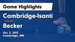 Cambridge-Isanti  vs Becker  Game Highlights - Oct. 2, 2023