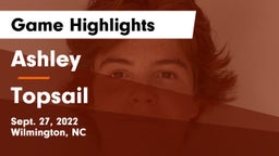 Ashley  vs Topsail  Game Highlights - Sept. 27, 2022