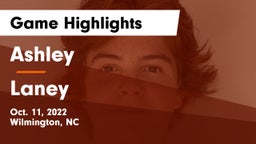 Ashley  vs Laney  Game Highlights - Oct. 11, 2022