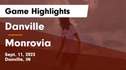 Danville  vs Monrovia  Game Highlights - Sept. 11, 2023