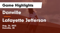Danville  vs Lafayette Jefferson  Game Highlights - Aug. 26, 2023