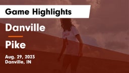 Danville  vs Pike  Game Highlights - Aug. 29, 2023