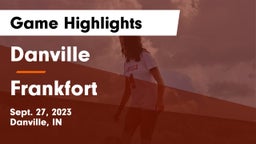 Danville  vs Frankfort  Game Highlights - Sept. 27, 2023