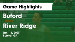 Buford  vs River Ridge  Game Highlights - Jan. 14, 2023