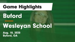 Buford  vs Wesleyan School Game Highlights - Aug. 18, 2020