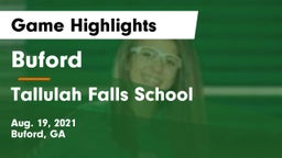 Buford  vs Tallulah Falls School Game Highlights - Aug. 19, 2021