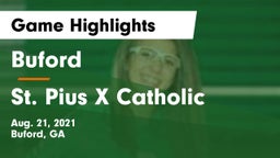 Buford  vs St. Pius X Catholic  Game Highlights - Aug. 21, 2021