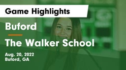Buford  vs The Walker School Game Highlights - Aug. 20, 2022