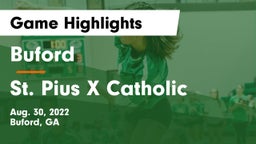 Buford  vs St. Pius X Catholic  Game Highlights - Aug. 30, 2022