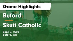 Buford  vs Skutt Catholic  Game Highlights - Sept. 3, 2022