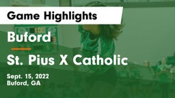 Buford  vs St. Pius X Catholic  Game Highlights - Sept. 15, 2022
