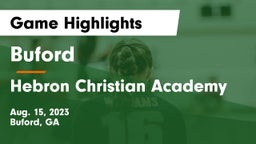 Buford  vs Hebron Christian Academy  Game Highlights - Aug. 15, 2023