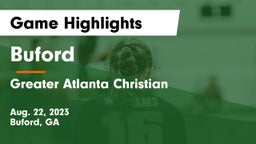 Buford  vs Greater Atlanta Christian  Game Highlights - Aug. 22, 2023
