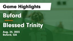 Buford  vs Blessed Trinity  Game Highlights - Aug. 24, 2023