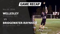 Recap: Wellesley  vs. Bridgewater-Raynham  2016