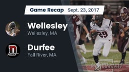 Recap: Wellesley  vs. Durfee  2017