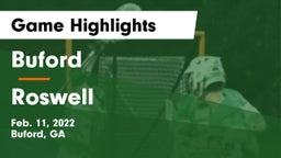 Buford  vs Roswell  Game Highlights - Feb. 11, 2022