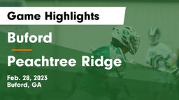 Buford  vs Peachtree Ridge  Game Highlights - Feb. 28, 2023