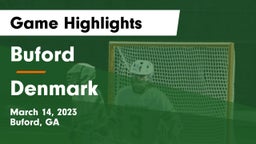 Buford  vs Denmark  Game Highlights - March 14, 2023