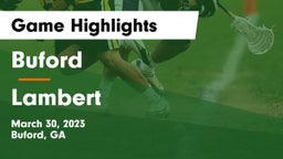 Buford  vs Lambert  Game Highlights - March 30, 2023
