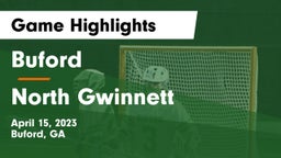 Buford  vs North Gwinnett  Game Highlights - April 15, 2023