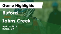 Buford  vs Johns Creek  Game Highlights - April 18, 2023