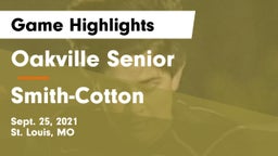 Oakville Senior  vs Smith-Cotton  Game Highlights - Sept. 25, 2021
