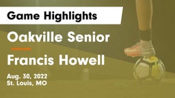 Oakville Senior  vs Francis Howell  Game Highlights - Aug. 30, 2022