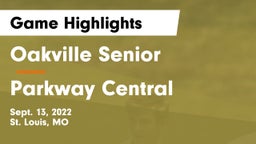 Oakville Senior  vs Parkway Central  Game Highlights - Sept. 13, 2022