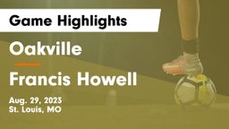 Oakville  vs Francis Howell  Game Highlights - Aug. 29, 2023