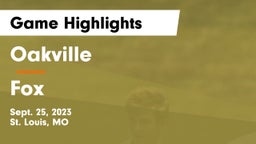Oakville  vs Fox  Game Highlights - Sept. 25, 2023