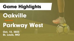 Oakville  vs Parkway West  Game Highlights - Oct. 12, 2023