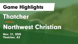 Thatcher  vs Northwest Christian  Game Highlights - Nov. 21, 2020